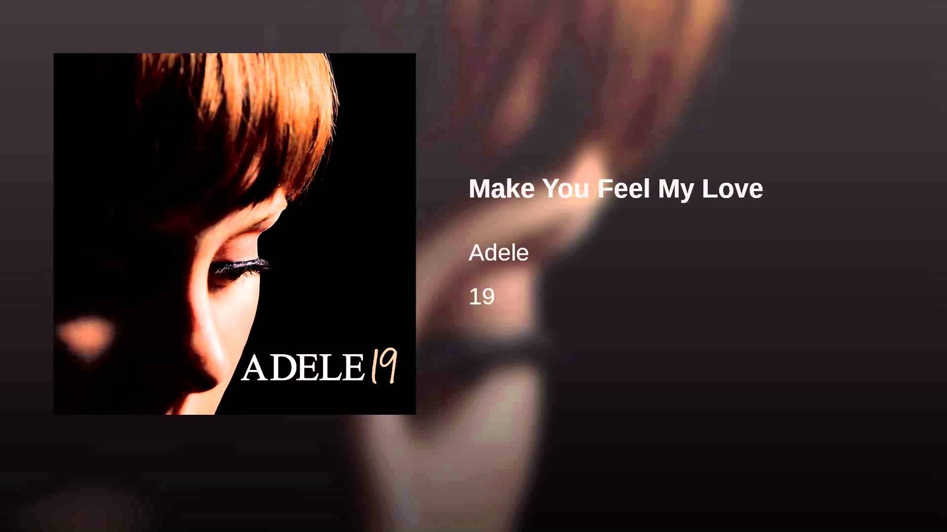I last make me feel. Adele make you feel my Love. Adele "make you feel my Love" Постер. Adele Love in the Dark. I feel i Love обложка.