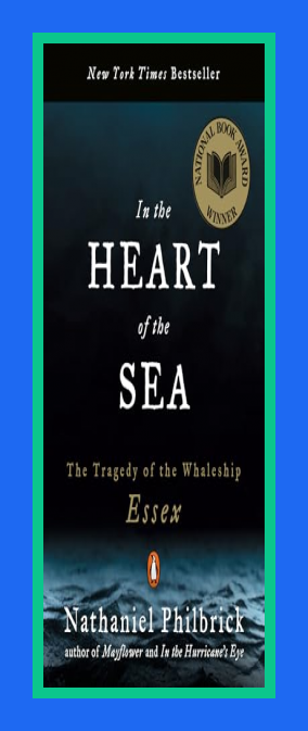(Nathaniel Philbrick) In the Heart of the Sea: The Tragedy of the ...