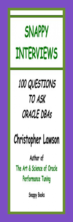Snappy Interviews: 100 Questions to ask Oracle DBAs
