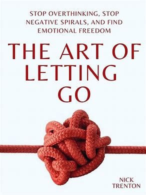 The Art of Letting Go: Your Roadmap to Inner Peace and Emotional