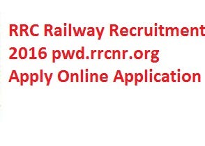 RRC Railway Recruitment 2016 pwd.rrcnr.org Apply Online 1884 Group 