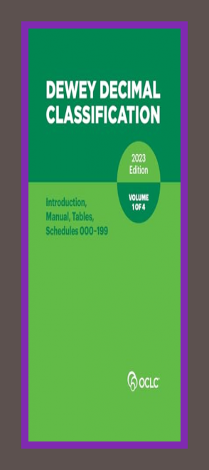 Dewey Decimal Classification, 2023 (Introduction, Manual, Tables, Schedules 000–199) (Volume 1 of…