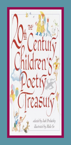 The 20th Century Children’s Poetry Treasury