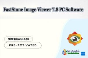 FastStone Image Viewer 7.8 PC Software — BasicSoftwareCrack.com