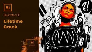 Adobe Illustrator 2022 Full Crack With Keygen 2022 [Latest]