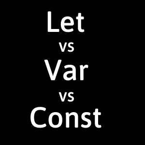 Understanding the Differences Between let, var, and const in JavaScript ...