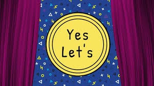 Say “Yes, Lets” A Gentle Way in Encouraging