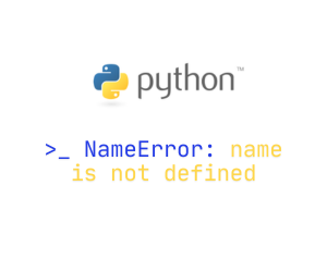 How to Fix ‘NameError: name is not defined’ in Python — Beginner Guide ...