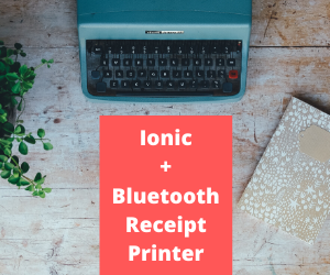 How to Print on a Bluetooth Printer Using Your Ionic Application | by RYMS  | Level Up Coding