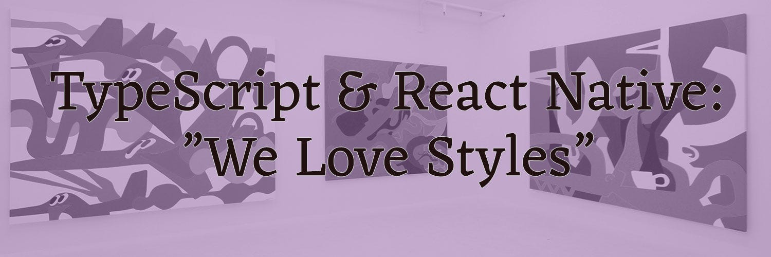 React Native and TypeScript meets Styles | by Samuli Hakoniemi | Medium