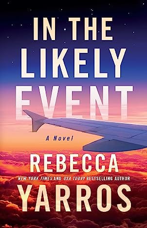 In the Likely Event: A Heartrending Tale of Love, Loss, and Second 