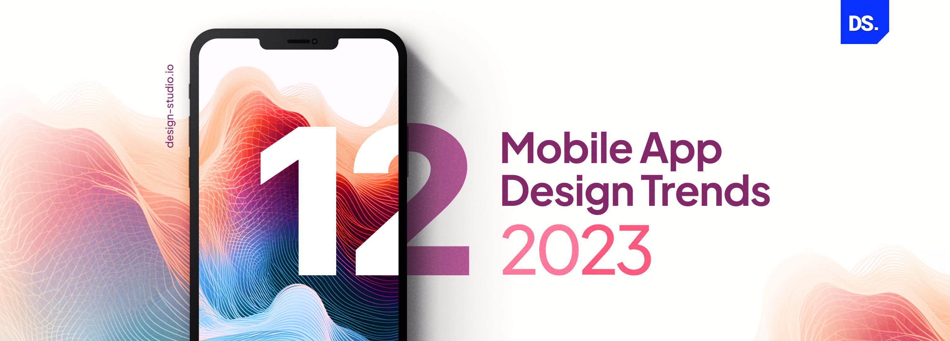 12 Mobile App Design Trends in 2023