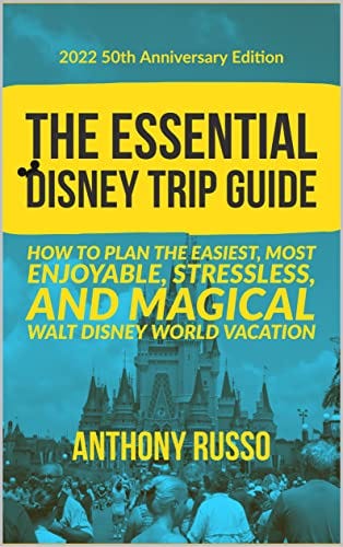Open PDF 2022 50th Anniversary Edition: The Essential Disney Trip Guide