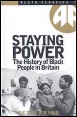Staying Power: The History of Black People in Britain : Peter Fryer:  : Books