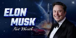 Net Worth of Elon Musk in 2026