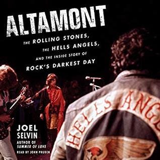 PDF Download Altamont: The Rolling Stones, the Hells Angels, and the