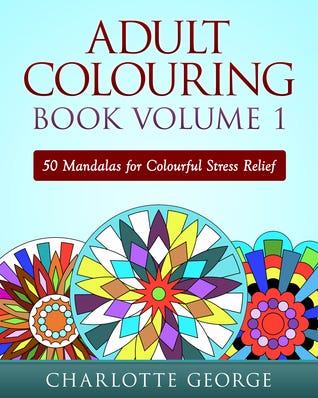 Free)*(Pdf)^!~ Adult Colouring Book — Volume 1 @Charlotte George | by ...