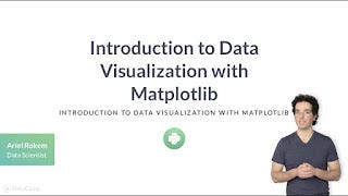 best free Datacamp course to learn Data Visualization with MatPlotLib