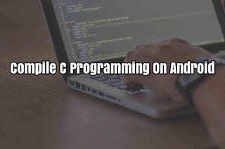 C/C++ Compiler (gcc) for Android - Run C/C++ programs on Android