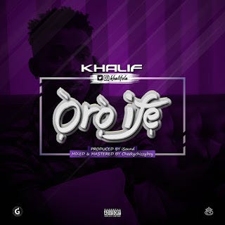 Khalif drops his most anticipated Song Oro Ife || @khalifola