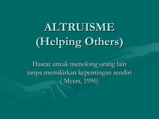 Altruisme adalah kunci
