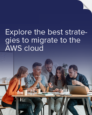 Explore the best strategies to migrate to the AWS cloud