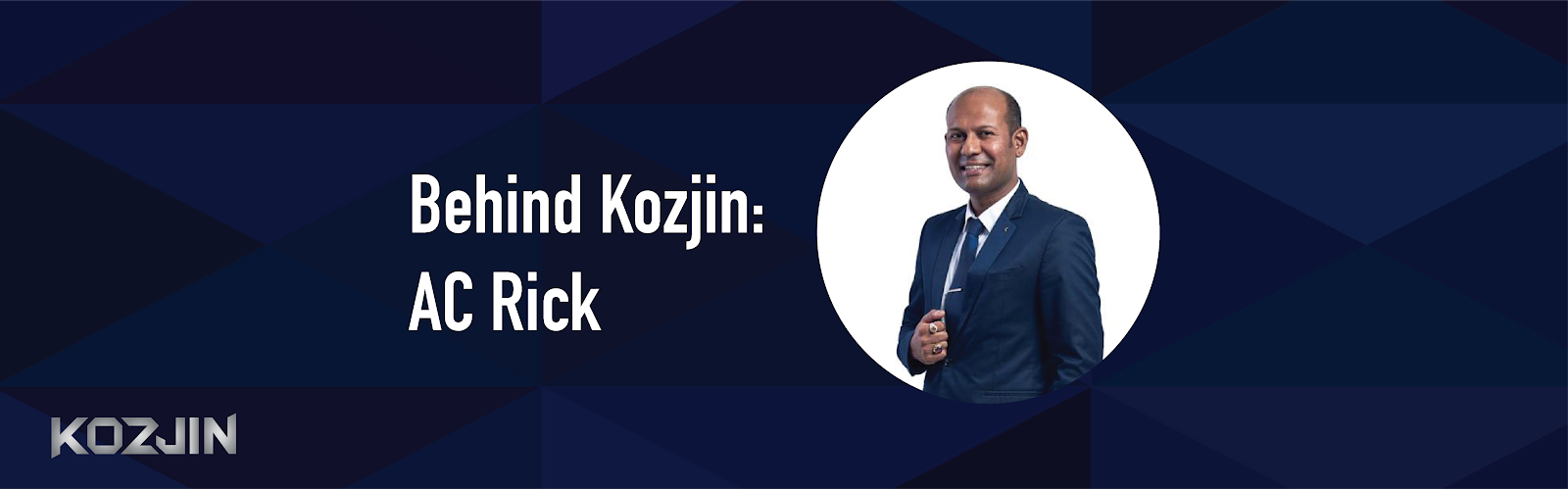 Behind Kozjin: AC Rick. Kozjin aims to be the global FinTech… | by Kozjin |  Kozjin | Medium