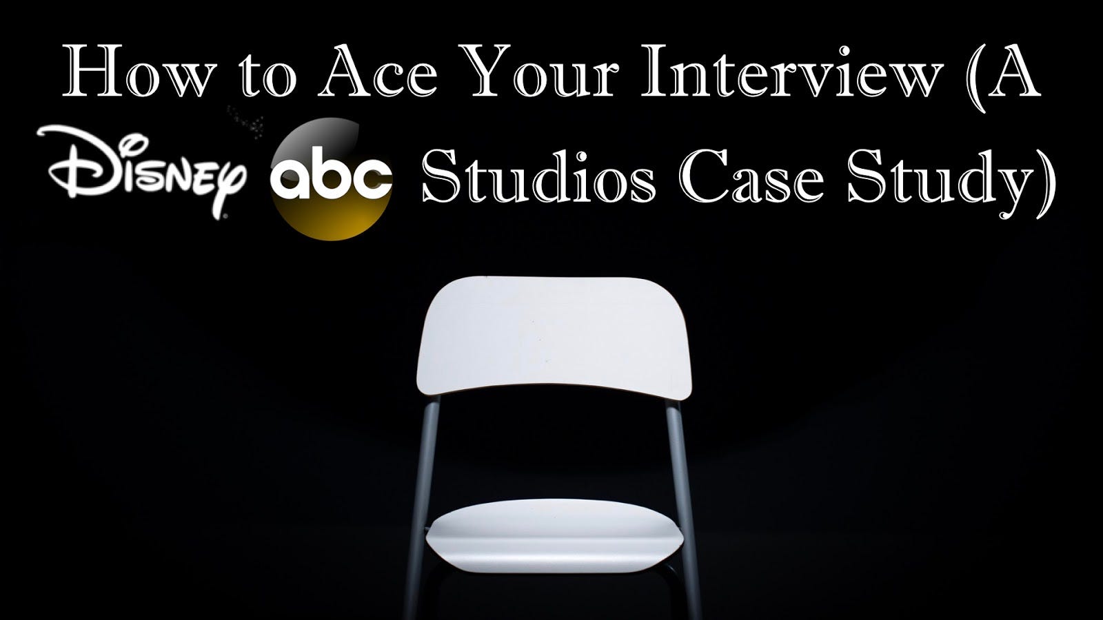 How to Ace Your Interview (A Disney ABC Studios Case Study) | by  Christopher Ming | Medium