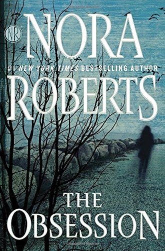 Delving into Darkness: A Review of “The Obsession” by Nora Roberts  by 