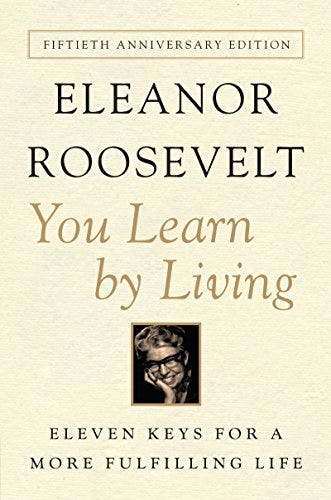 4 Life Lessons From Eleanor Roosevelt By Ameet Ranadive Medium