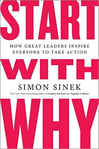 The Power of Starting with Why. There are very few leaders 