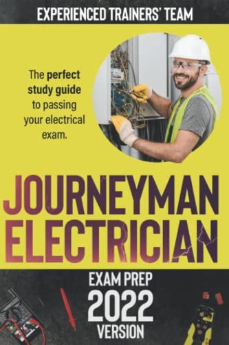 Read Journeyman Electrician Exam Prep 2022 Version: The Updated Edition ...