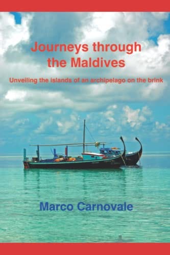 Read Journeys through the Maldives: Unveiling the islands of an 
