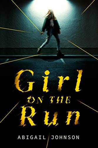 Review of Girl on the Run, by Abigail Johnson | by ARHuelsenbeck | Medium