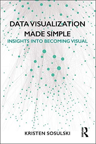 [READ][BEST]} Data Visualization Made Simple: Insights into Becoming ...