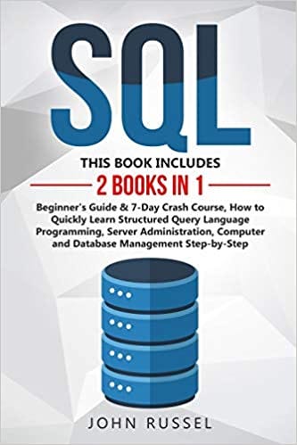 READ SQL: 2 Books in 1: Beginner’s Guide & 7-Day Crash Course, How to ...