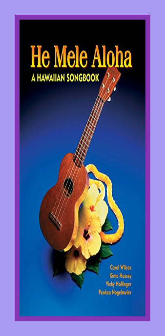 He Mele Aloha: A Hawaiian Songbook
