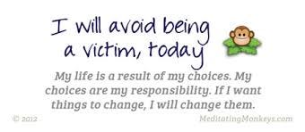 Self Victimization: A Habit