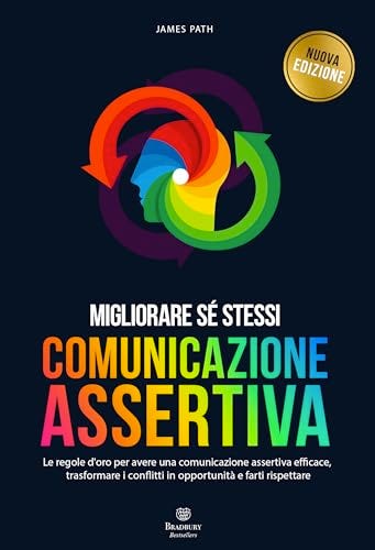 READ/DOWNLOAD COMUNICAZIONE ASSERTIVA: Le Regole d’Oro per avere una ...