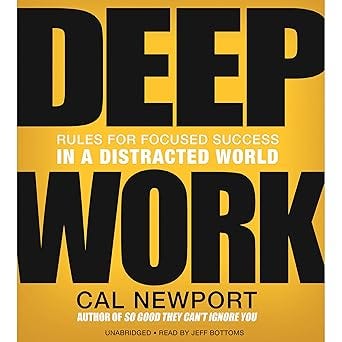  Rules for Focused Success in a Distracted World by Cal Newport