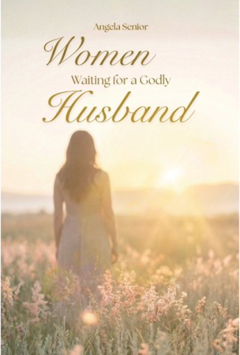 Why Waiting for a Godly Husband Can Become a Season of Strength, Not Sorrow