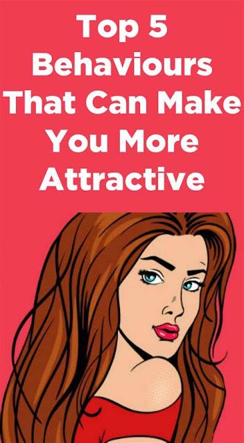 Top 5 behaviours that can make you more attractive! - Mary odonnell ...