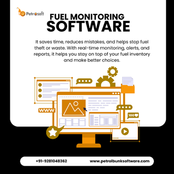 Reliable Fuel Monitoring Software from Petrosoft for Better Management