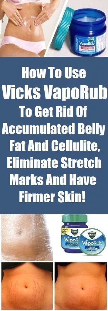 How To Use Vicks Vaporub To Reduce Belly Fat How to Use Vicks VapoRub to Get Rid of Accumulated Belly Fat and