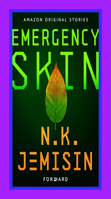 N. K. Jemisin ~ Emergency Skin (Forward collection) | by Rosetta Nader ...