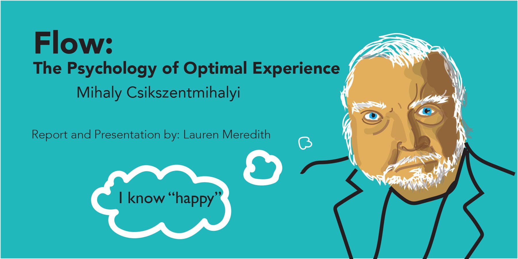 Flow: The Psychology of Optimal Experience by Mihály