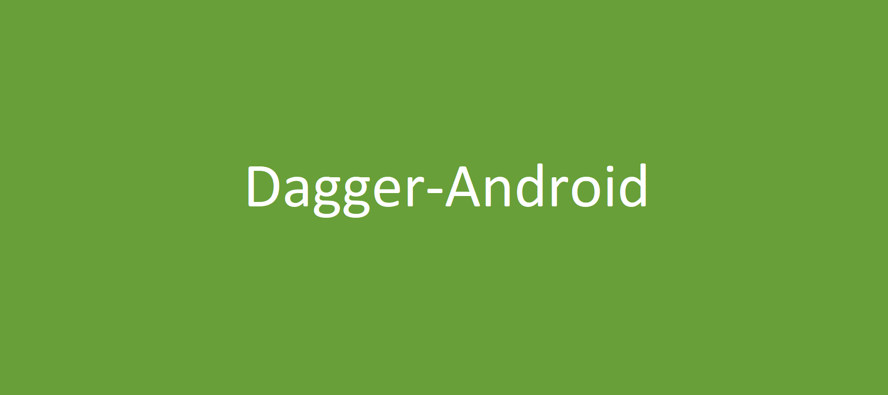 Dagger Tips: Guide to using Dagger-Android effectively | by Gabor Varadi |  ITNEXT