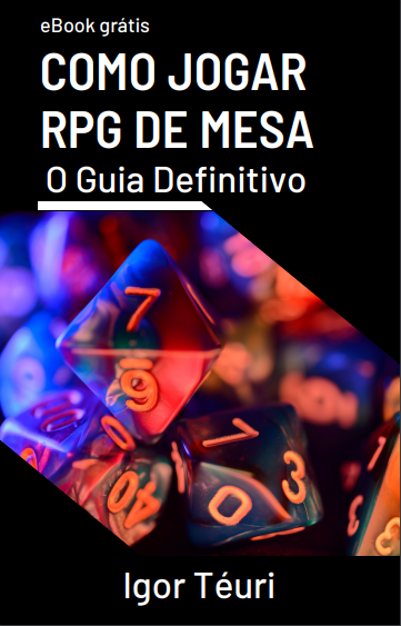 Como Jogar RPG de Mesa: O Guia Definitivo, by Igor Téuri, Dados Criticos