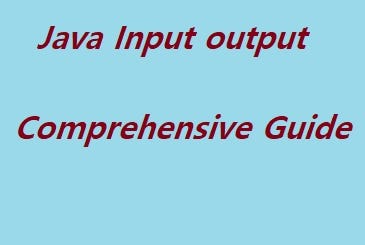 A comprehensive guide to input and output in Java | by Techdsm | Medium