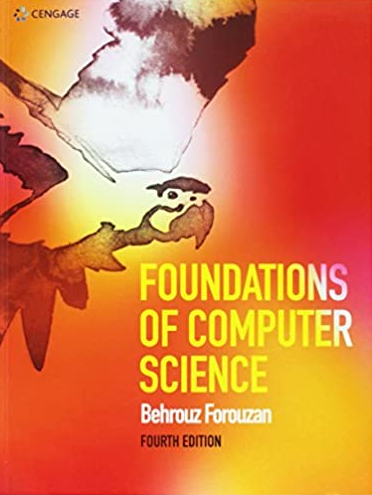 Foundations Of Computer Science 4th Edition Behrouz Forouzan, ISBN-13: ...